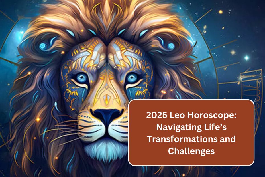 2025 Leo Horoscope