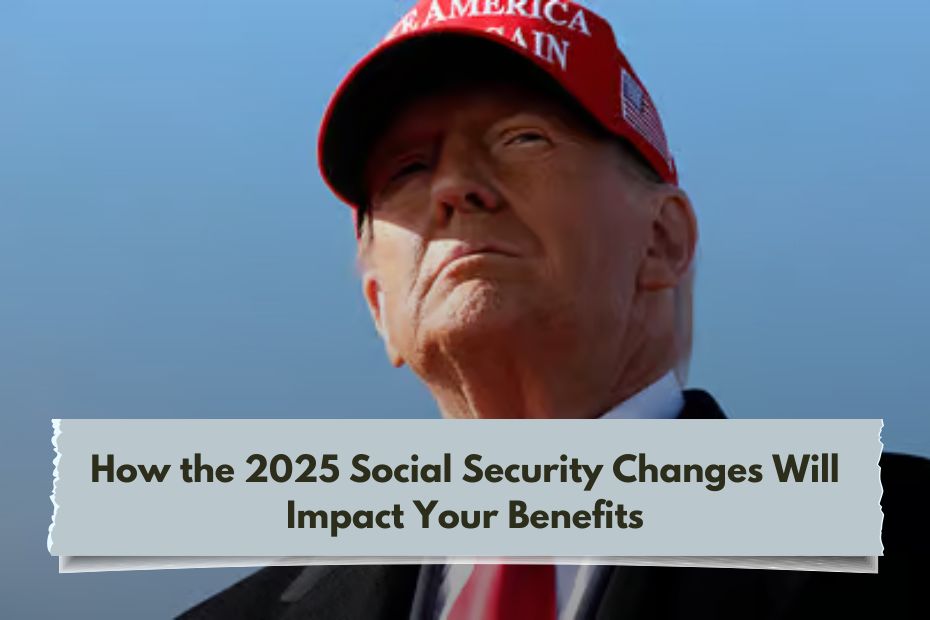 2025 Social Security Changes