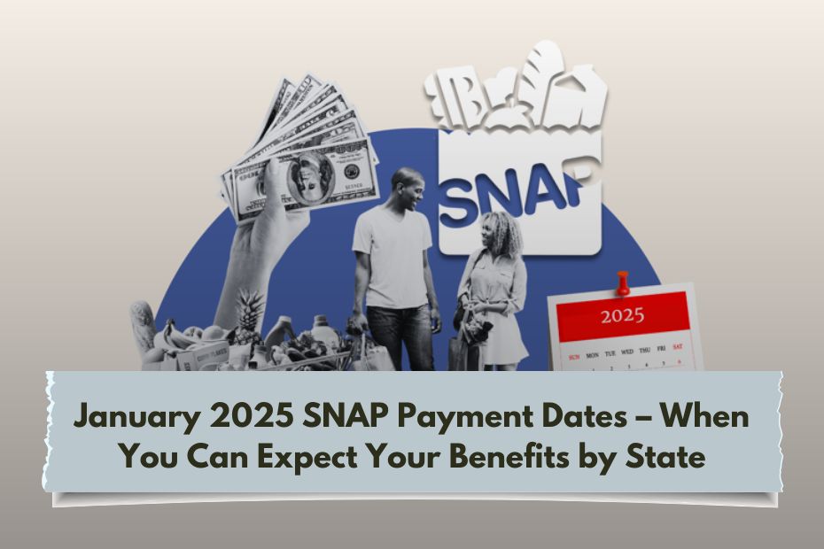 January 2025 SNAP Payment Dates