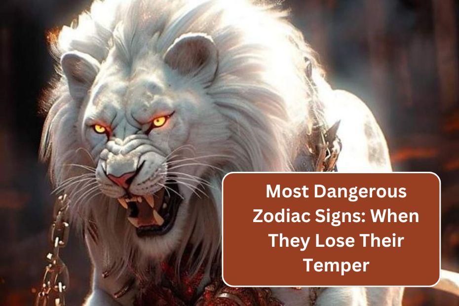 Most Dangerous Zodiac Signs