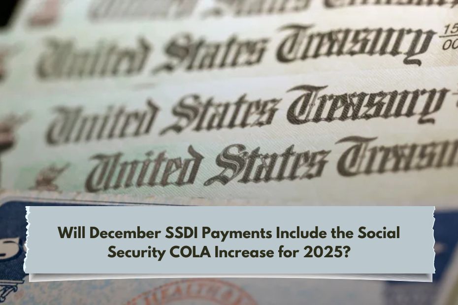 Will December SSDI Payments Include the Social Security COLA Increase