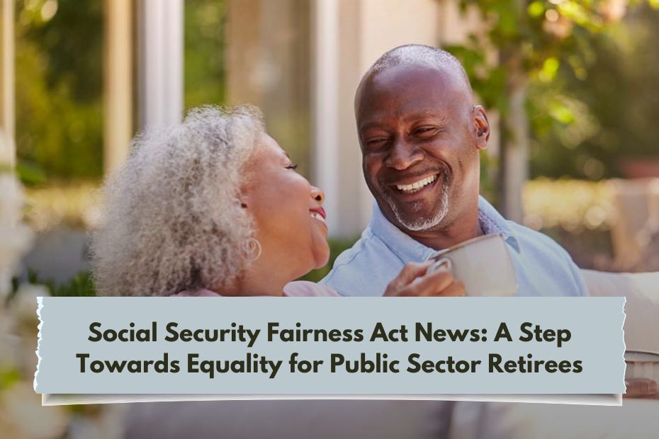 Social Security Fairness Act News