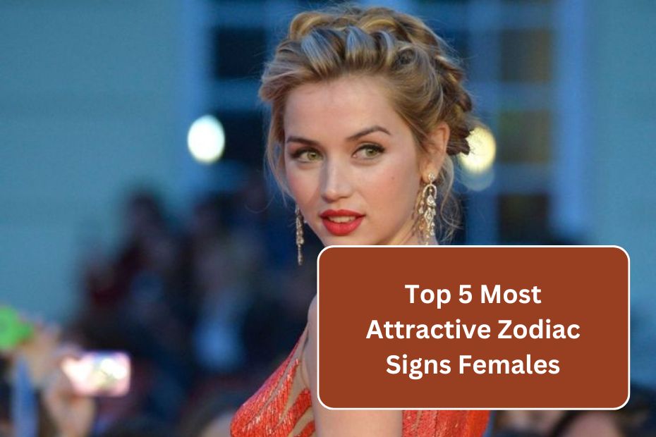 Attractive Zodiac Signs Females