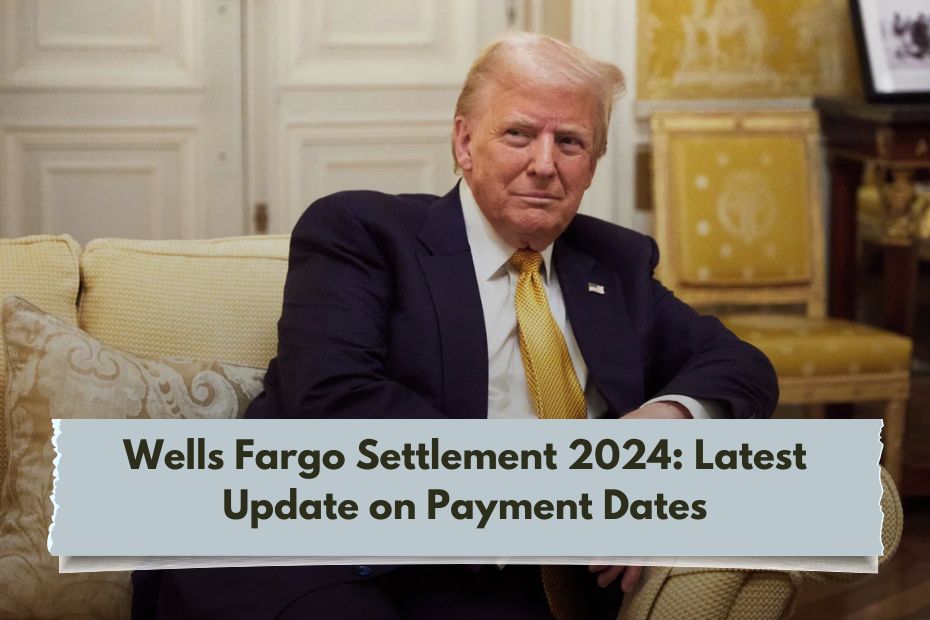 Wells Fargo Settlement 2024