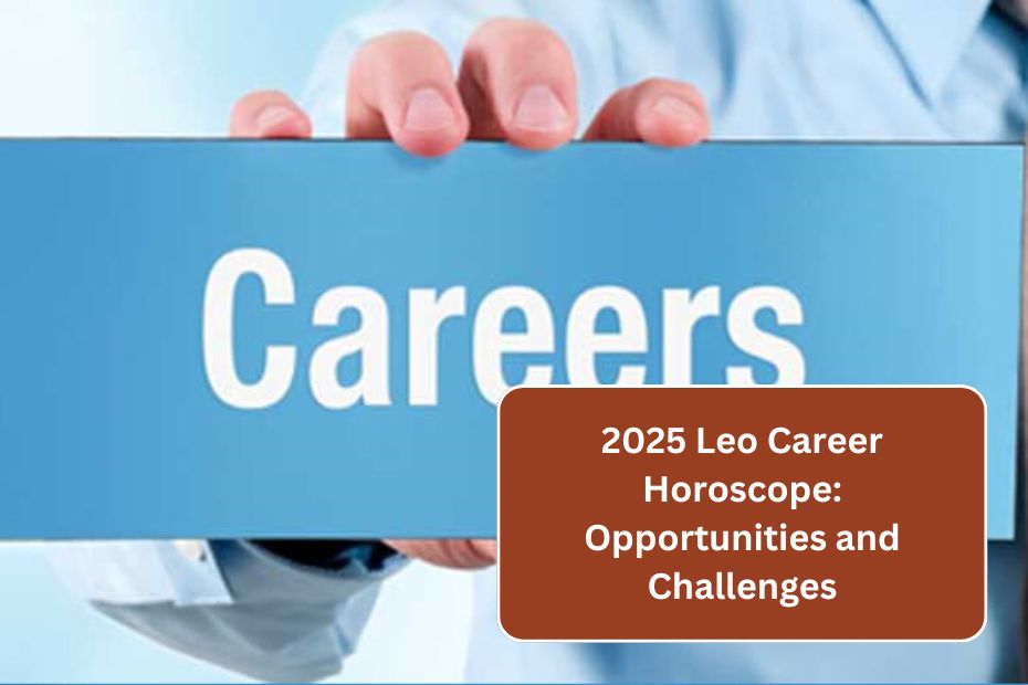 2025 Leo Career Horoscope