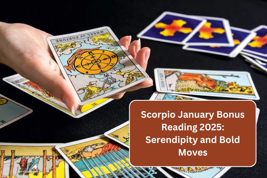 Scorpio January Bonus Reading 2025