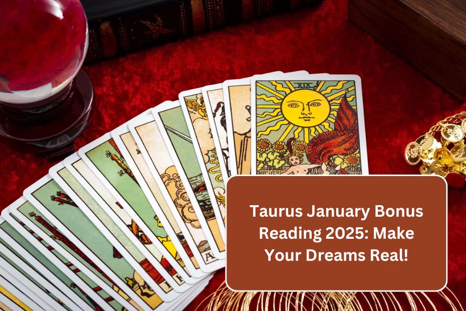 Taurus January Bonus Reading 2025